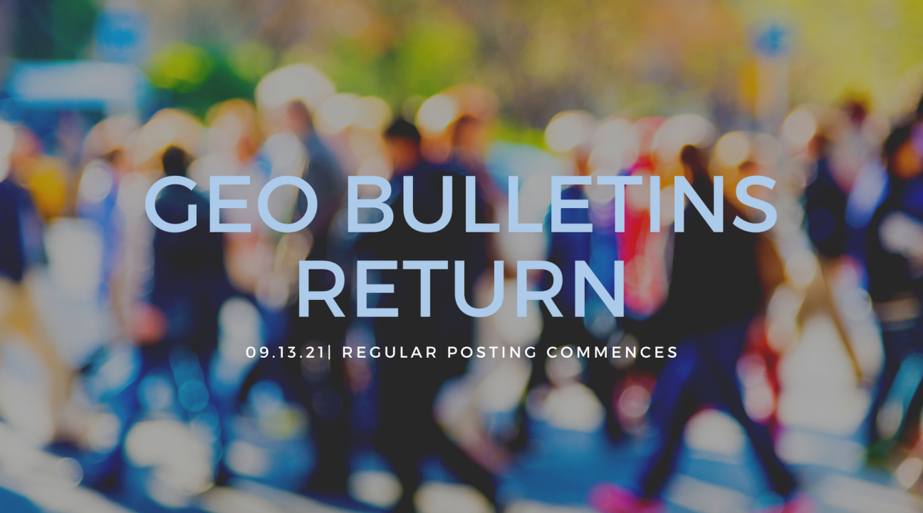 Blurred background image of a crowd with the caption 'GEO Bulletins Return 09.13.21 Regular posting commences'