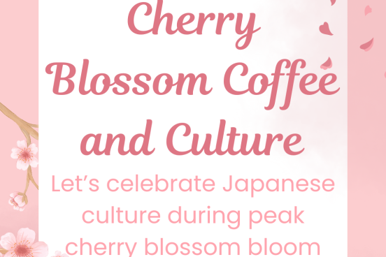 Coffee and Culture flyer for Japan with the date and time for April 2, and 12-1pm.