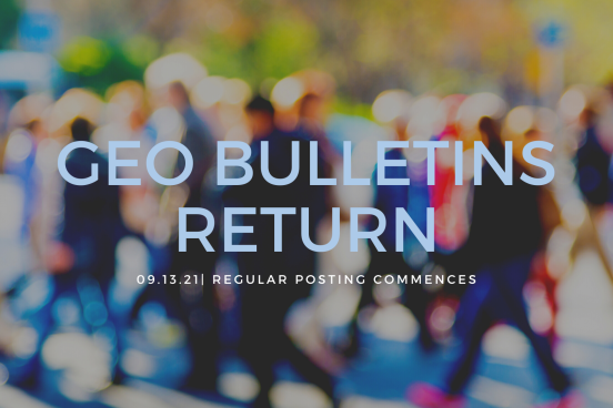 Blurred background image of a crowd with the caption 'GEO Bulletins Return 09.13.21 Regular posting commences'