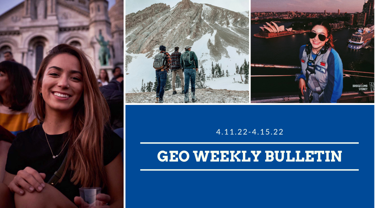 GEO weekly bulletin April 11 2022 with images of students abroad