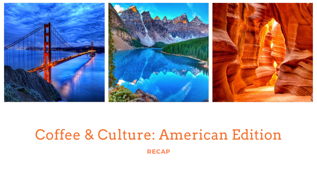 coffee and culture American edition recap with images from around the USA