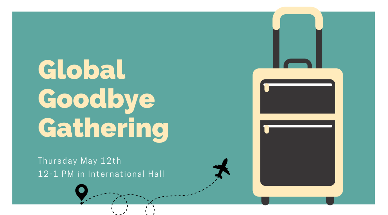 Global Goodbye Gathering on May 12 from 12 to 1 in international hall with travel imagery