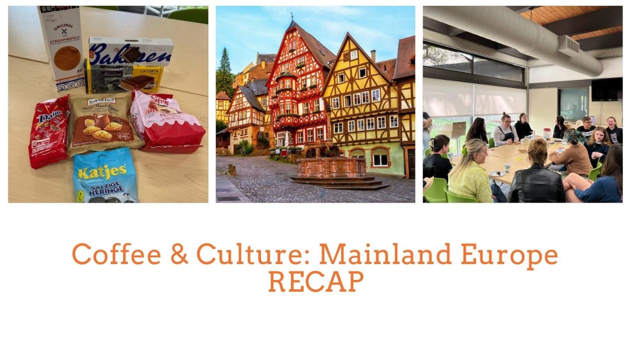 Coffee and culture mainland europe recap with pictures from event, snacks, and students