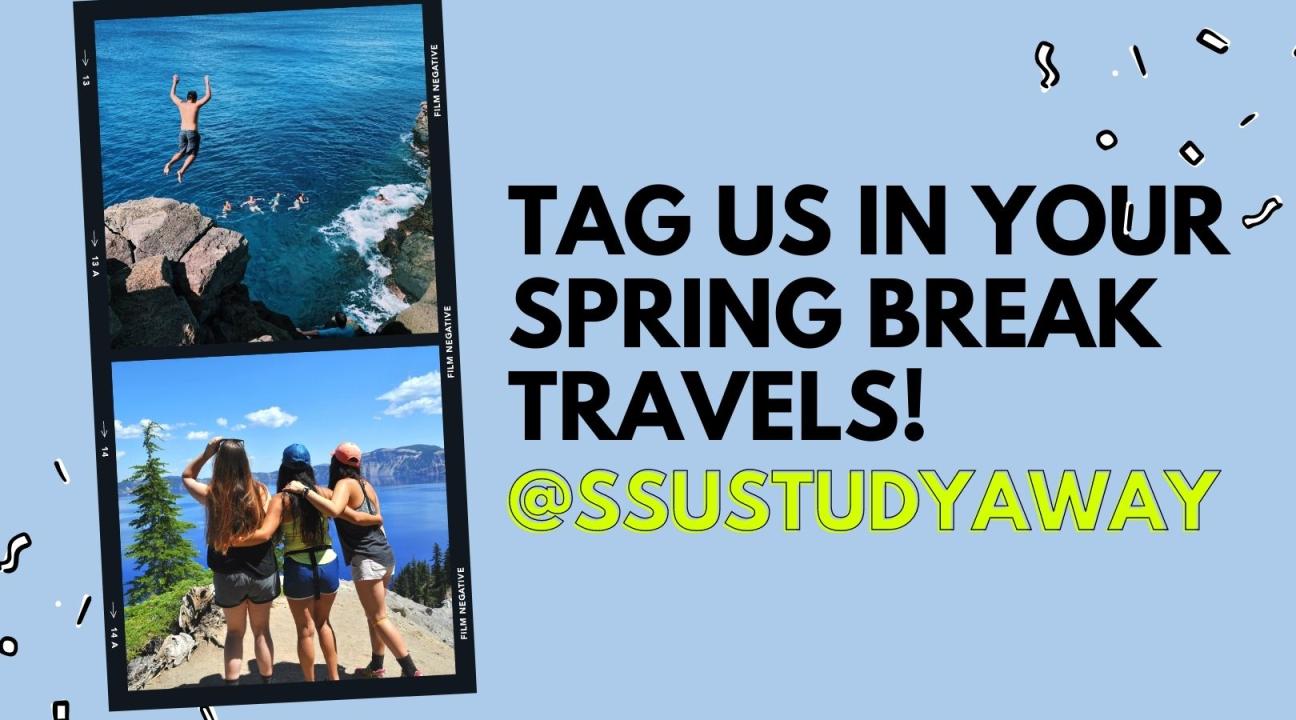 image saying tag us in your spring break travels! with images of students having adventures diving into ocean and hiking