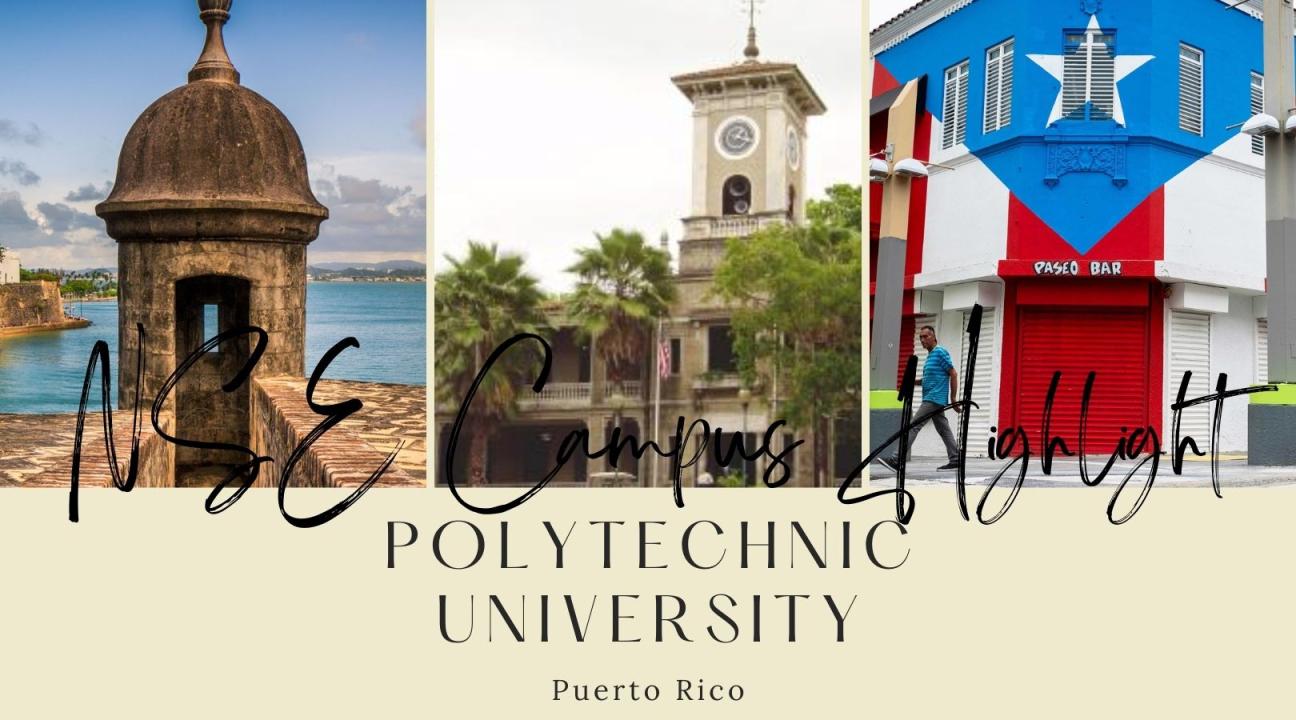 NSE Campus Highlight Polytechnic University of Puerto Rico with images from Puerto Rico campus