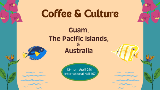 Coffee & Culture: Guam, the pacific Islands, & Australia