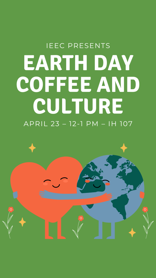 Flyer promoting Coffee and Culture Earth Day with time and place.