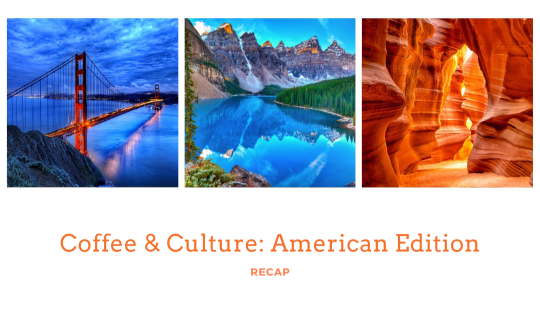 coffee and culture American edition recap with images from around the USA