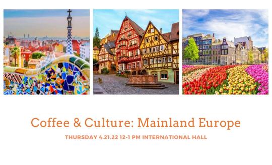 Coffee and culture mainland Europe Thursday April 21 with pretty images of cities in Europe