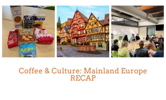 Coffee and culture mainland europe recap with pictures from event, snacks, and students