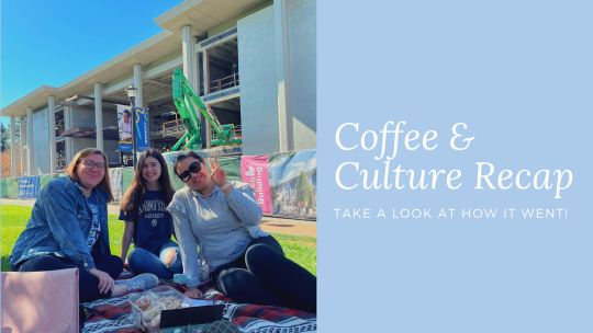 Left half is an image of three people sitting on the grass in front of a building under construction; second half reads "Coffee & Culture Recap"