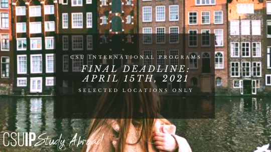 A photo of a female standing in front of tall houses along a river with info on CSU IP's final deadline