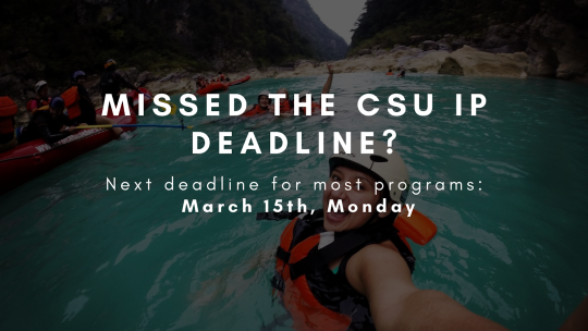 A student taking a selfie with others in a body of water with info for the March 15th deadline for CSU IP