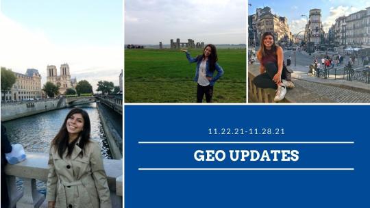 Three photos of students traveling while studying abroad; bottom right corner is a navy blue square with lettering reading "GEO Updates 11/22/21-11/28/21"