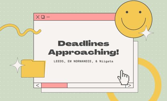 deadlines approaching for University of Leeds, EM Normandie, and Niigata University
