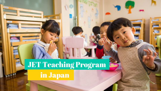 Photo of toddlers eating at a table togther at a pre-school of sorts; text reads "JET Teaching Program in Japan"