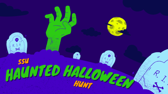 Dark purple background with clouds, yellow moon, tombstones, and a green hand sticking out of the purple ground; text reads "SSU Haunted Halloween Hunt"